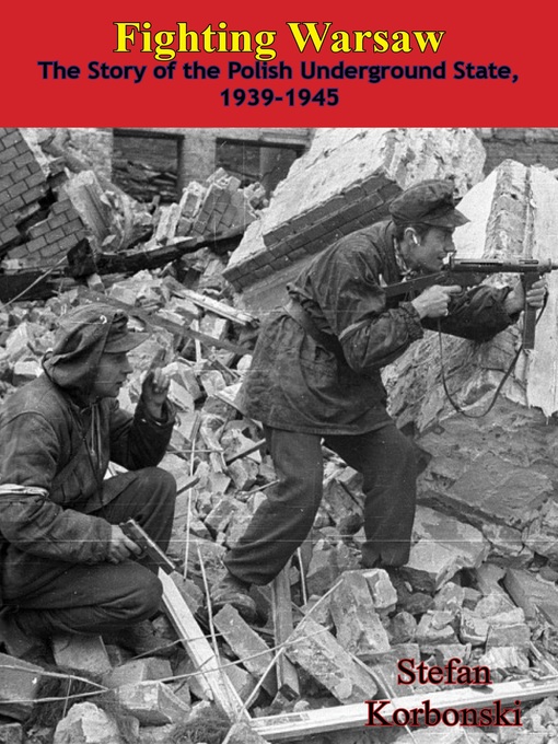 Title details for Fighting Warsaw by Stefan Korbonski - Available